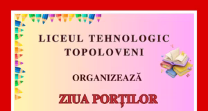 Liceul Tehnologic Topoloveni vă invită la Ziua Porților deschise