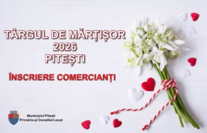 Începe etapa de înscriere a comercianților la Târgul de mărțișor Pitești